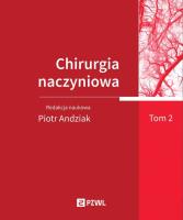 Chirurgia naczyniowa Tom 2. Autor: Andziak Piotr. SmakLiter.pl Okładka książki Chirurgia naczyniowa Tom 2
