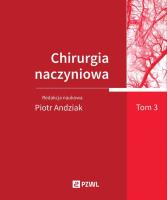 Chirurgia naczyniowa Tom 3. Autor: Andziak Piotr. SmakLiter.pl Okładka książki Chirurgia naczyniowa Tom 3
