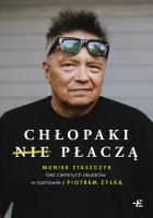 Chłopaki (nie) płaczą. Autor: MUNIEK STASZCZYK, Żyłka Piotr. SmakLiter.pl Okładka książki Chłopaki (nie) płaczą