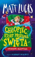 Chłopiec, który przespał święta. Autor: Lucas Matt. SmakLiter.pl Okładka książki Chłopiec, który przespał święta