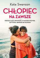 Okładka książki Chłopiec na zawsze. Poruszająca opowieść o macierzyństwie, autyzmie i drodze do radości
