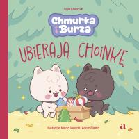 Okładka książki Chmurka i Burza ubierają choinkę