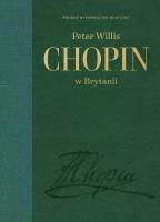 Chopin w Brytanii. Autor: Willis Peter. SmakLiter.pl Okładka książki Chopin w Brytanii
