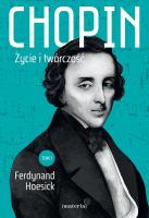 Chopin. Życie i twórczość. Autor: Hoesick Ferdynand. SmakLiter.pl Okładka książki Chopin. Życie i twórczość