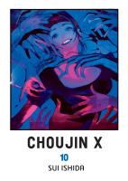 Choujin X. Tom 10. Autor: Sui Ishida. SmakLiter.pl Okładka książki Choujin X. Tom 10