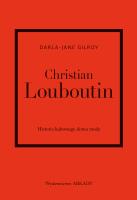 Okładka książki Christian Louboutin. Historia kultowego domu mody