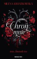 Chroń mnie. Autor: Milena Kwiatkowska. SmakLiter.pl Okładka książki Chroń mnie