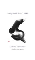 Chwiejna stabilność. Haiku. Autor: Elżbieta Tabakowska. SmakLiter.pl Okładka książki Chwiejna stabilność. Haiku