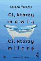 Ci, którzy mówią. Ci, którzy milczą. Autor: Valerio Chiara. SmakLiter.pl Okładka książki Ci, którzy mówią. Ci, którzy milczą