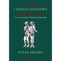 Ciało i społeczeństwo. Autor: Brown Peter. SmakLiter.pl Okładka książki Ciało i społeczeństwo