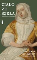 Ciało ze szkła. Autor: Crampton Caroline. SmakLiter.pl Okładka książki Ciało ze szkła