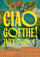 Ciao, Goethe!. Autor: Jacek Cygan. SmakLiter.pl Okładka książki Ciao, Goethe!