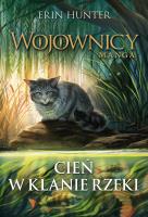 Cień w Klanie Rzeki. Wojownicy. Manga. Autor: Erin Hunter. SmakLiter.pl Okładka książki Cień w Klanie Rzeki. Wojownicy. Manga