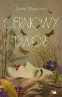 Cierniowy Dwór. Autor: Strychacz Isabel. SmakLiter.pl Okładka książki Cierniowy Dwór
