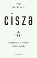 Cisza. Siła spokoju w świecie pełnym zgiełku. Autor: Thich Nhat Hanh. SmakLiter.pl Okładka książki Cisza. Siła spokoju w świecie pełnym zgiełku