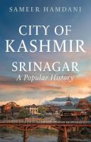 Okładka książki City of Kashmir: Srinagar, A Popular History