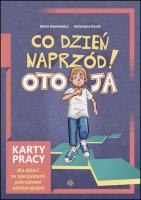 Co dzień naprzód! Oto ja. Autor: Maria Dawidowicz, Kozak Katarzyna. SmakLiter.pl Okładka książki Co dzień naprzód! Oto ja