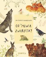 Co mówią zwierzęta?. Autor: Jolanta Richter-Magnuszewska. SmakLiter.pl Okładka książki Co mówią zwierzęta?