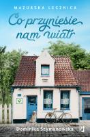Okładka książki Co przyniesie nam wiatr. Mazurska lecznica
