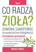 Co radzą zioła? T.2. Autor: Bartosz Jemioła. SmakLiter.pl Okładka książki Co radzą zioła? T.2