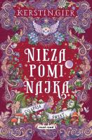 Co spaja świat. Niezapominajka. Tom 3. Autor: Gier Kerstin. SmakLiter.pl Okładka książki Co spaja świat. Niezapominajka. Tom 3
