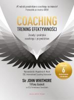 Okładka książki Coaching – trening efektywności. Zasady i praktyka coachingu i przywództwa
