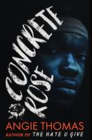 Concrete Rose. Autor: ANGIE THOMAS. SmakLiter.pl Okładka książki Concrete Rose