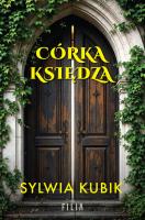 Córka księdza. Autor: Sylwia Kubik. SmakLiter.pl Okładka książki Córka księdza