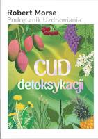 Cud Detoksykacji - uszkodzone. Autor: Robert Morse. SmakLiter.pl Okładka książki Cud Detoksykacji - uszkodzone