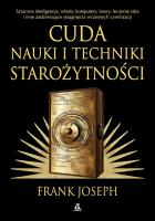 Okładka książki Cuda nauki i techniki starożytności. Sztuczna inteligencja, roboty, komputery, lasery, leczenie raka i inne zadziwiające osiągnięcia wczesnych cywilizacji wyd. 2026