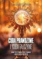 Okładka książki Cuda prawdziwe i cuda fałszywe