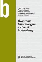 Ćwiczenia laboratoryjne z chemii budowlanej. Autor:   Praca zbiorowa. SmakLiter.pl Okładka książki Ćwiczenia laboratoryjne z chemii budowlanej