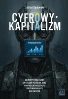 Cyfrowy kapitalizm. Autor: Jathan Sadowski. SmakLiter.pl Okładka książki Cyfrowy kapitalizm