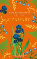 Czahary (edycja kolekcjonerska). Autor: Maria Rodziewiczówna. SmakLiter.pl Okładka książki Czahary (edycja kolekcjonerska)