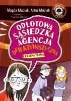 Czarna plama. Odlotowa Sąsiedzka Agencja Detektywistyczna. Tom 2. Autor: Magda Maciak, Maciak Artur. SmakLiter.pl Okładka książki Czarna plama. Odlotowa Sąsiedzka Agencja Detektywistyczna. Tom 2