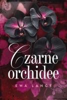 Czarne orchidee. Autor: Lange Ewa. SmakLiter.pl Okładka książki Czarne orchidee