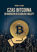 Czas Bitcoina. Autor: Lewis Parker A.. SmakLiter.pl Okładka książki Czas Bitcoina
