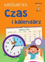 Czas i kalendarz. Matematyka. Klasa 1-3. Mądry Uczeń. Autor: Tamara Malska. SmakLiter.pl Okładka książki Czas i kalendarz. Matematyka. Klasa 1-3. Mądry Uczeń