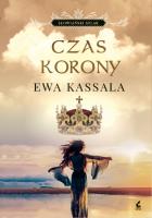 Czas korony. Autor: Ewa Kassala. SmakLiter.pl Okładka książki Czas korony