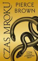 Czas mroku. Cykl Czerwony świt. T.5. Autor: Brown Pierce. SmakLiter.pl Okładka książki Czas mroku. Cykl Czerwony świt. T.5