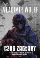 Czas zagłady. Autor: Vladimir Wolff. SmakLiter.pl Okładka książki Czas zagłady