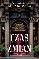 Czas zmian. Autor: Kołakowska Małgorzata. SmakLiter.pl Okładka książki Czas zmian