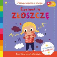 Czasami się złoszczę. Akademia mądrego dziecka. Poznaj uczucia i emocje. Autor: Campbell Books. SmakLiter.pl Okładka książki Czasami się złoszczę. Akademia mądrego dziecka. Poznaj uczucia i emocje