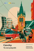 Czechy. To nevymyslíš. Autor: Kaczorowski Aleksander. SmakLiter.pl Okładka książki Czechy. To nevymyslíš