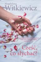 Cześć, co słychać?. Autor: Witkiewicz Magdalena. SmakLiter.pl Okładka książki Cześć, co słychać?