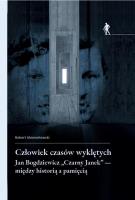 Okładka książki Człowiek czasów wyklętych Jan Bogdziewicz...