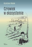 Człowiek w ekosystemie. Autor: Krystyna Bielak. SmakLiter.pl Okładka książki Człowiek w ekosystemie