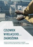 Okładka książki Człowiek w relacji do zagrożenia ...