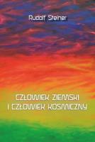 Człowiek ziemski i człowiek kosmiczny. Autor: Rudolf Steiner. SmakLiter.pl Okładka książki Człowiek ziemski i człowiek kosmiczny