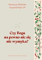 Okładka książki Czy Bogu na pewno nic się nie wymyka?